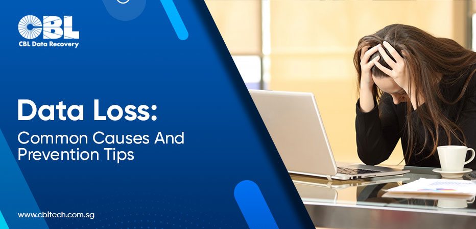 Data Loss: Common Causes and prevention tips
