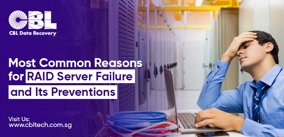 Most Common Reasons for RAID Server Failure and Its Preventions